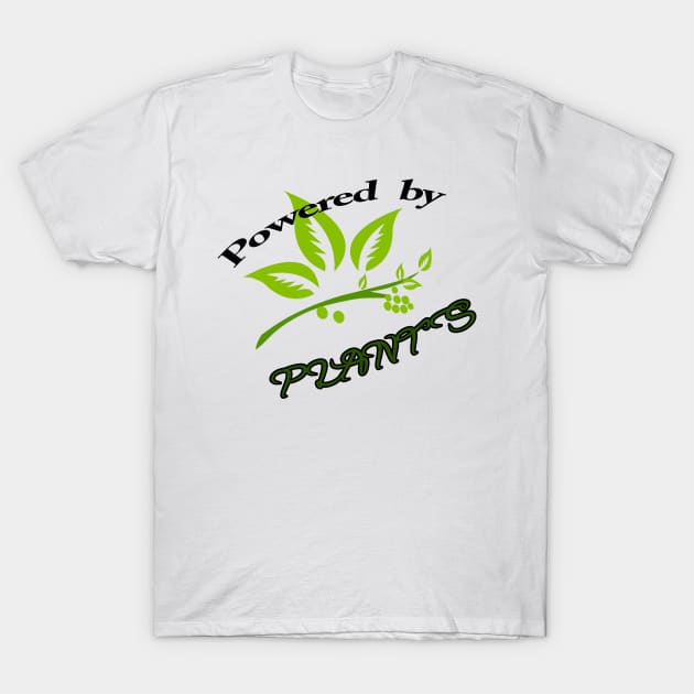 Powered By Plants T-Shirt by MarinasingerDesigns